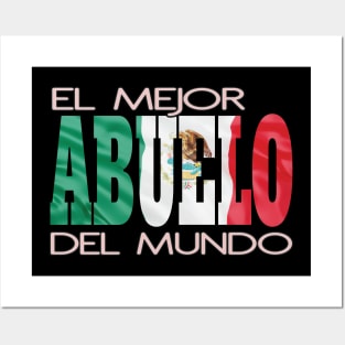 El Mejor Abuelo Del Mundo Mexican Flag Mexico Pride Hispanic Posters and Art